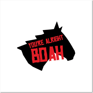 You're Alright Boah Horse Posters and Art